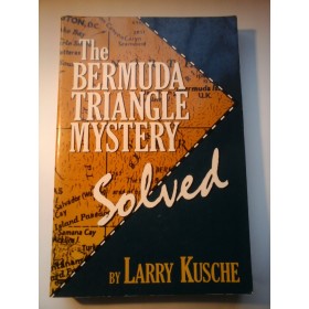 THE BERMUDA TRIANGLE MYSTERY (Misterul triunghiului Bermudelor) - Larry Kusche 
